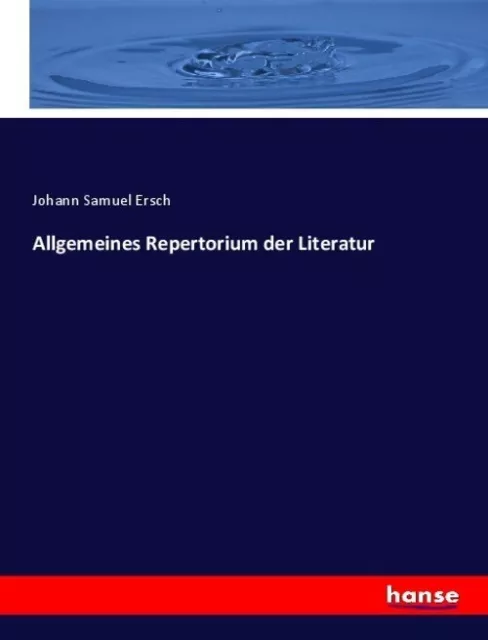 Allgemeines Repertorium der Literatur Johann Samuel Ersch Taschenbuch Paperback