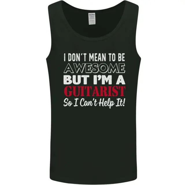 Guitarist I Dont Mean to Be Awesome Guitar Mens Vest Tank Top