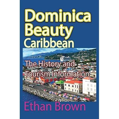 Dominica Beauty, Caribbean - Paperback / softback NEW Brown, Ethan 17/07/2022