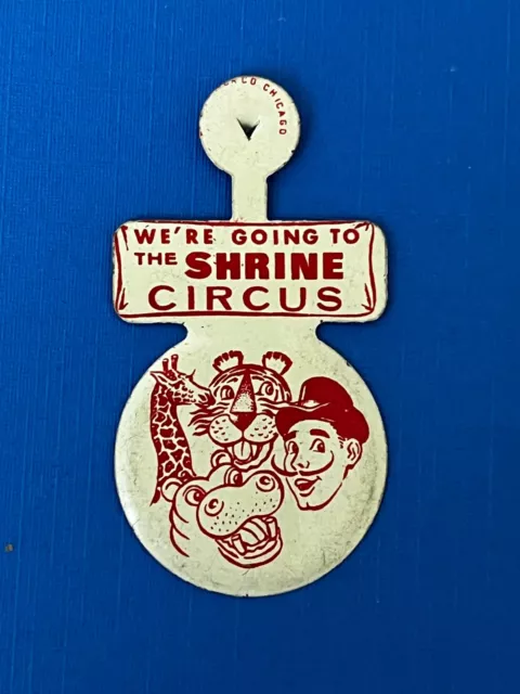 Vintage We’re Going To The Shrine Circus LITHO TIN TAB Similar Pin Chicago IL