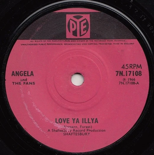 英7” Angela And The Fans Love Ya Illya 7N17108 Pye Records /00080 Angela And The Fans – Love Ya Illya – Vinyl (4-prong pushout