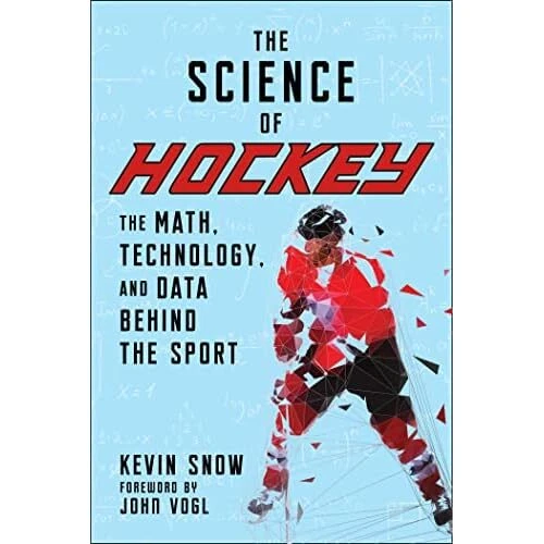 The Science of Hockey: The� Math, Technology, and Data� - Paperback NEW Snow, Ke