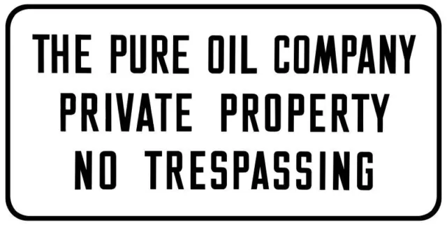 Pure Oil Company Private Property DIECUT NEW 18" Wide Sign USA STEEL 3 lbs.