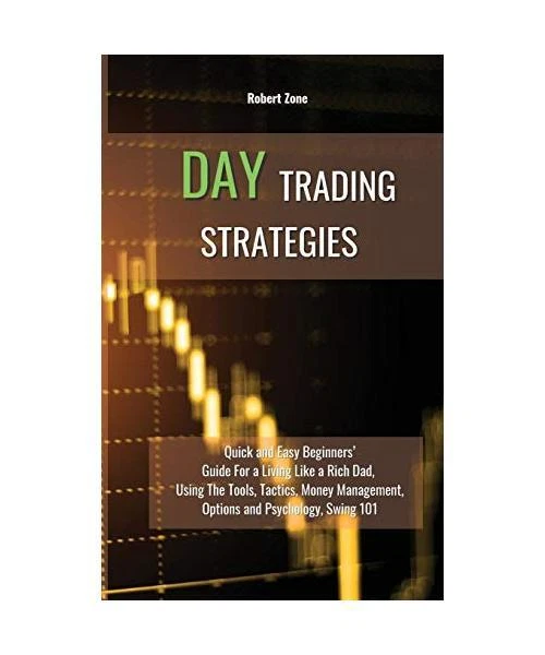 DAY TRADING STRATEGIES: Quick and Easy Beginners' Guide For a Living ...