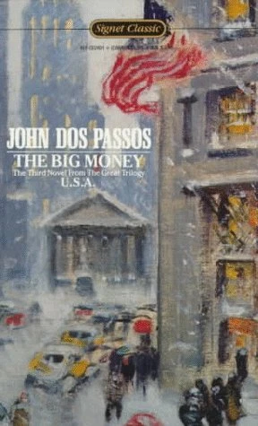 THE BIG MONEY (USA) By Dos John Passos **Mint Condition**