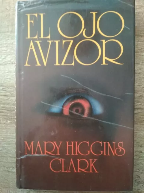 El ojo avizor. Mary Higgins Clark.