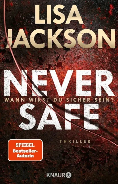 Never Safe Wann wirst du sicher sein | Lisa Jackson (2024)