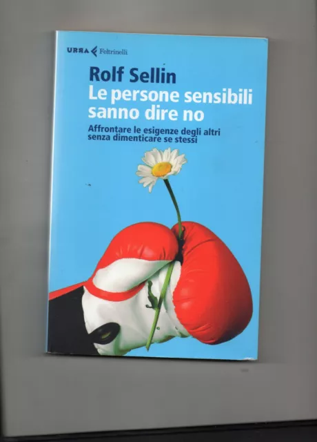 LE PERSONE SENSIBILI SANNO  DIRE  NO , Rolf Sellin