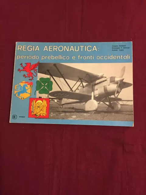 "Regia aeronautica: periodo prebellico e fronti occidentali” – Intergest, 1975