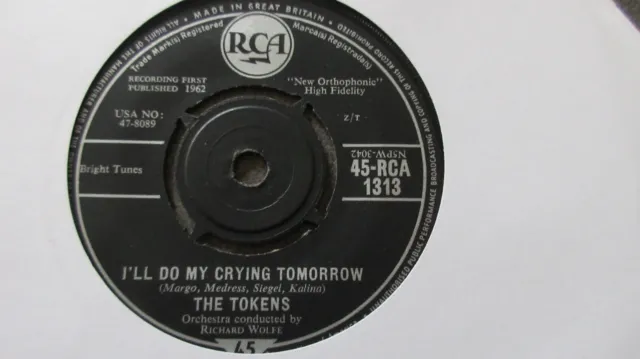 The Tokens I'll Do My Crying Tomorrow 7" 1962 **NEAR MINT**