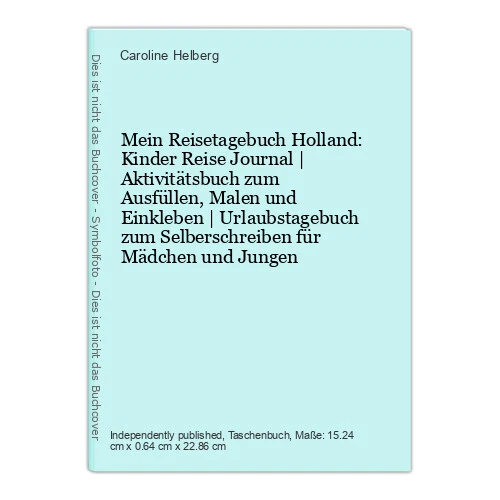 Mein Reisetagebuch Holland: Kinder Reise Journal | Aktivitätsbuch zum Ausfüllen,