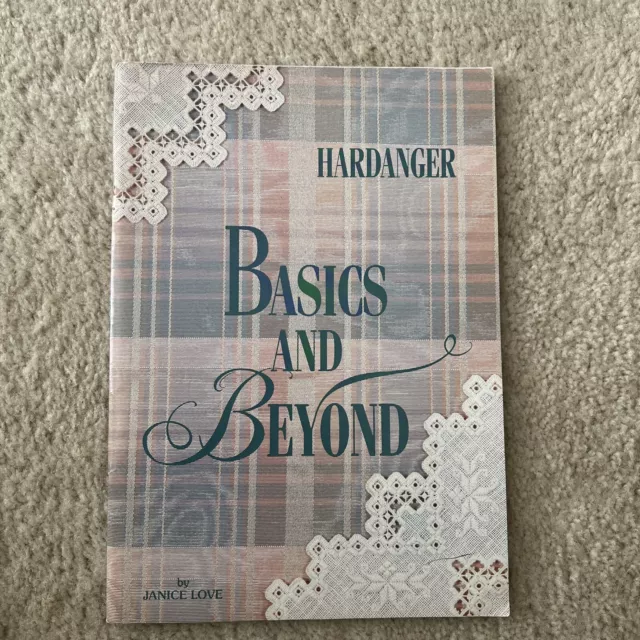 Libro de patrones Hardanger Basics and Beyond de Janice Love 1990 bordado