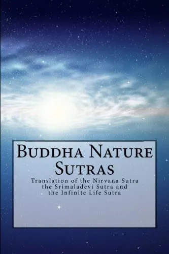 BUDDHA NATURE SUTRAS: TRANSLATION OF THE NIRVANA SUTRA, By Paul Reid ...