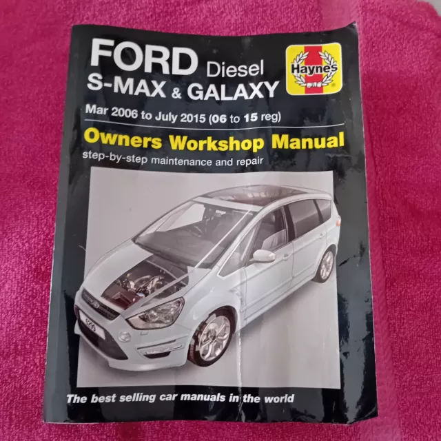 Haynes Owners Workshop Manual - #6299 Ford S-Max & Galaxy Diesel  2006 - 2015