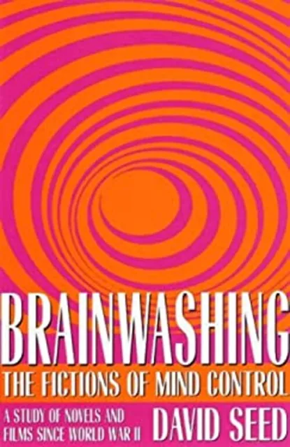 Brainwashing: The Fictions De Mind Contrôle Couverture Rigide David Seed