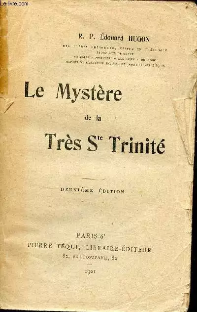 Le Mystère de la Très Ste Trinité . - R.P.Hugon Edouard - 1921