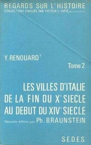 LES VILLES D'ITALIE de la fin du Xe siecle au debut du XIVe siecle tome ...