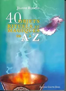 40 objets rituels et magiques de A à Z von Ruland, ... | Buch | Zustand sehr gut