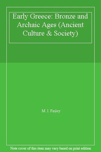 Early Greece: Bronze and Archaic Ages (Ancient Culture & Society