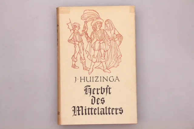 185867 Huizinga HERBST DES MITTELALTERS Studien über Lebens und Geistesformen H