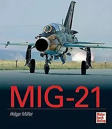 MiG-21 von Müller, Holger | Buch | Zustand sehr gut