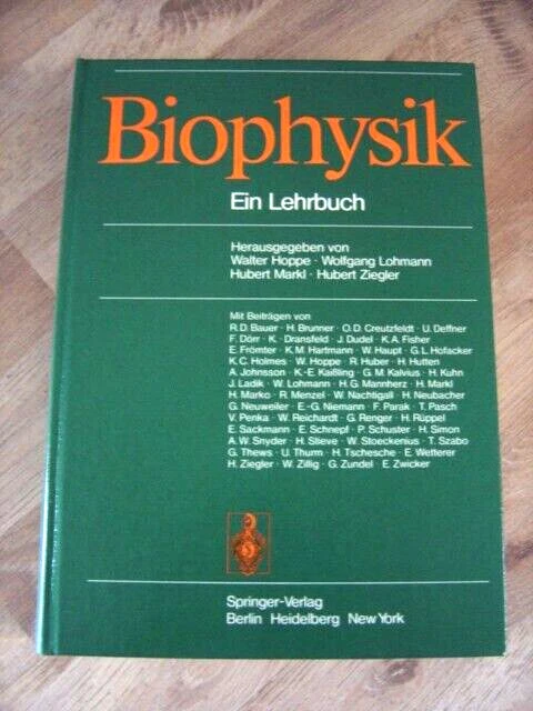 Biophysik - Ein Lehrbuch von Hoppe/Lohmann/Markl/Ziegler 720 Seiten 1977