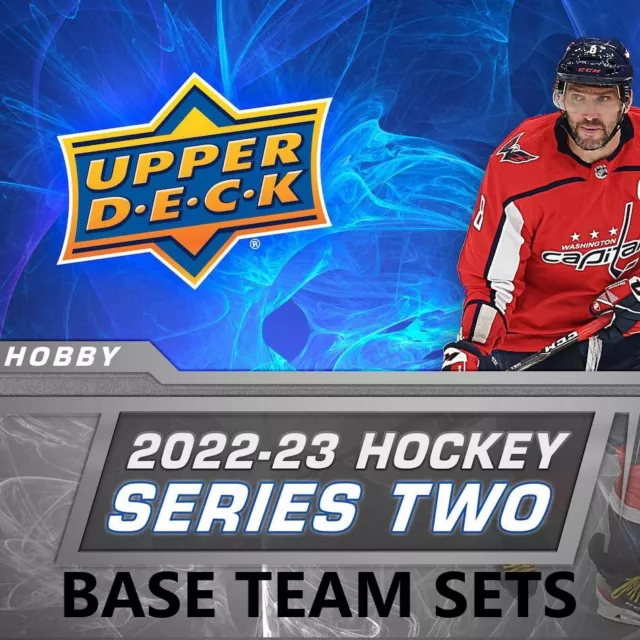 2022-23 Upper Deck Ud Series 2 Hockey Base Team Sets - U Pick