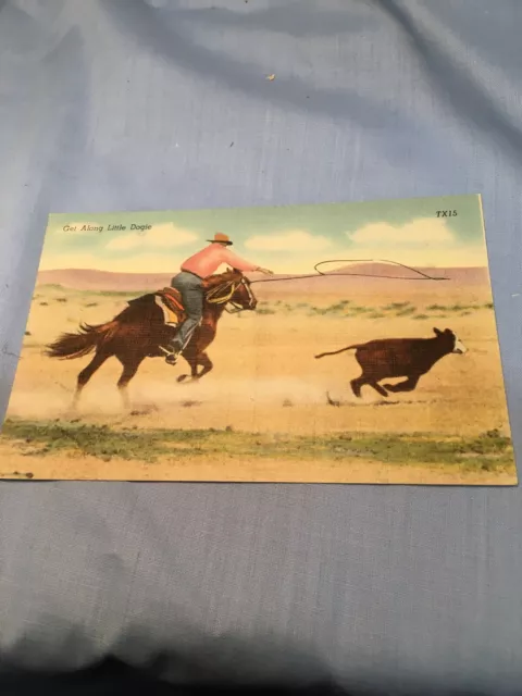 Vtg Postcard Old West Cowboy Horse Get Along Little Dogie Lasso Linen 1940's Tex