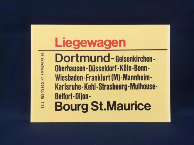 Original Zuglaufschild -Liegewagen- Dortmund-Bourg St. Maurice u GR- Innenschild