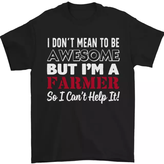 T-shirt da uomo I Don't Mean to Be but I'm a Farmer Tractor 100% cotone