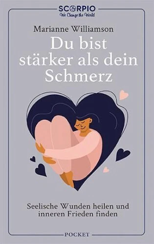 Du bist stärker als dein Schmerz|Marianne Williamson|Broschiertes Buch|Deutsch