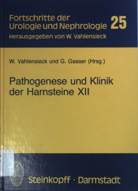 Pathogenese und Klinik der Harnsteine XII: Bericht über das Symposium in Bonn vo