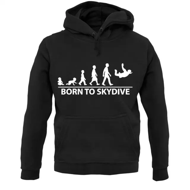 Born To Skydive Unisex Hoodie - SkyDiving - Sky Dive - Free Fall - Parachuting