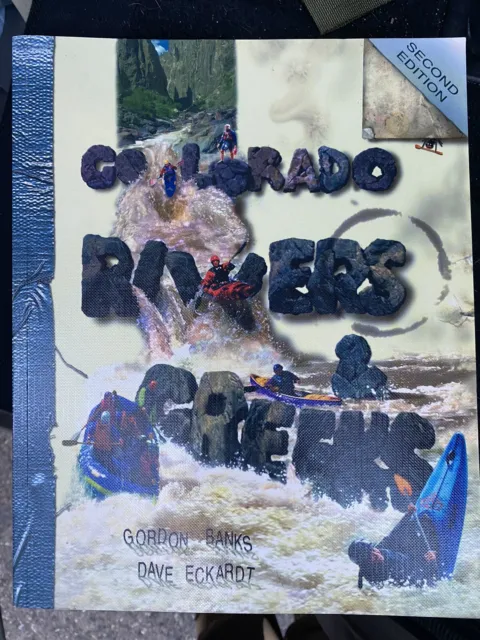 Colorado Rivers and Creeks whitewater guidebook by Banks & Eckardt 2nd Edition