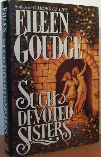 Goudge Eileen : Such Devoted Sisters By Eileen Goudge