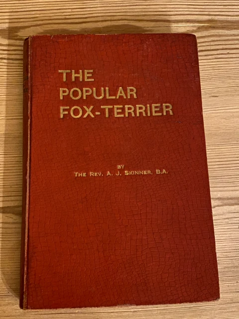 Rare Wire Haired & Smooth Haired Fox Terrier Dog Book By Skinner 1St 1926 Vg