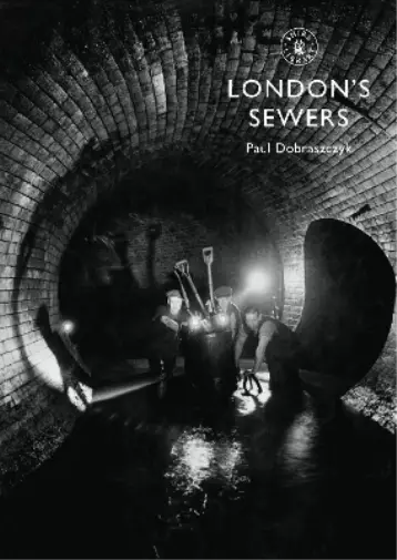 Paul Dobraszczyk London’s Sewers (Taschenbuch) Shire Library