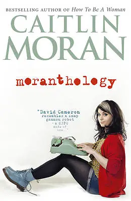 Caitlin Moran : moranthology Value Guaranteed from eBay’s biggest seller!