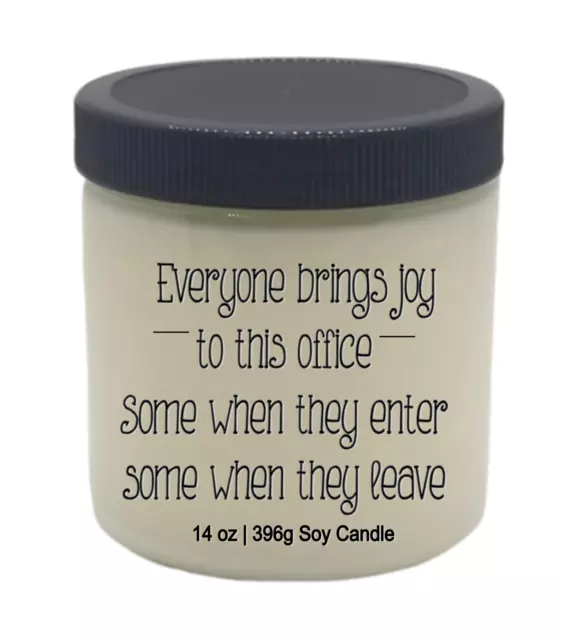 Funny Soy Candle Jar | Everyone Brings Joy To This Office | Co-worker | Boss