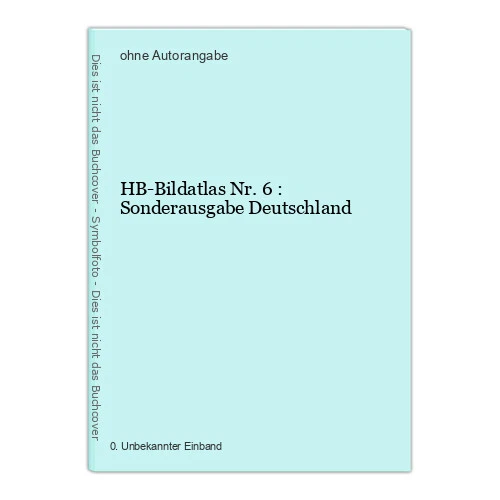 HB-Bildatlas Nr. 6 : Sonderausgabe Deutschland