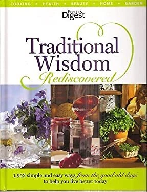 Traditional Wisdom Rediscovered : 1,953 Simple and Easy Ways from