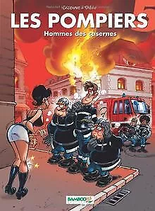 Les Pompiers, Tome 5 : Hommes des casernes von Cazenove | Buch | Zustand gut