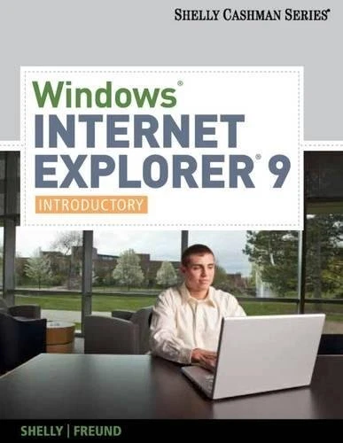 WINDOWS INTERNET EXPLORER 9: INTRODUCTORY (SHELLY CASHMAN By Gary B. NEW