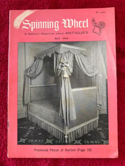 Spinning Wheel ~ National Magazine about Antiques ~ May 1965 ~ PB VG