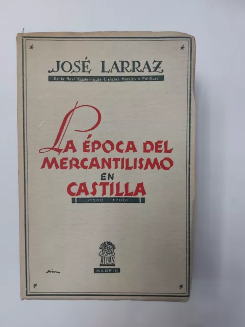 Libro Antiguo Siglo XX 1943. La época del mercantilismo en Castilla. José Larraz