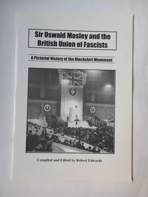 Sir Oswald Mosley & The British Union Of Fascists By Robert Edwards 2002 BUF