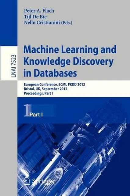 MACHINE LEARNING AND Knowledge Discovery in Databases: European ...