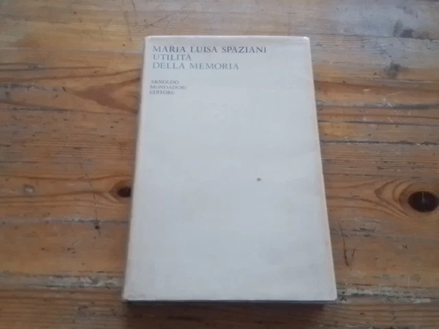 UTILITÀ DELLA MEMORIA M. L. SPAZIANI MONDADORI LO SPECCHIO 1966, 1a Ed,, RC7l24 UTILITÀ DELLA MEMORIA M. L. SPAZIANI MONDADORI LO SPECCHIO 1966, 1a Ed,, RC7l24