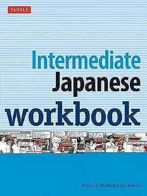 Intermediate Japanese Workbook: Your Pathway to Dynamic Language Acquisition...