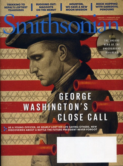 SMITHSONIAN MAGAZINE - January 2026 February 2026 - George Washington ...